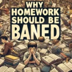 why homework should be banned